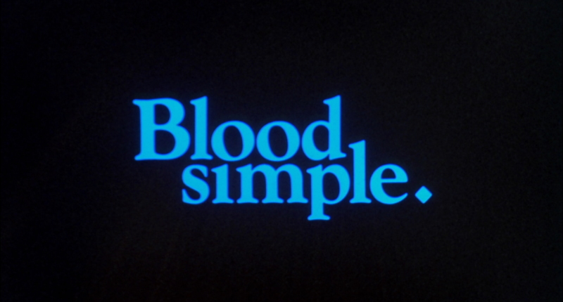 Blood Simple. Blood Simple.