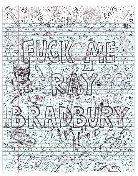 Picture Of Fuck Me Ray Bradbury