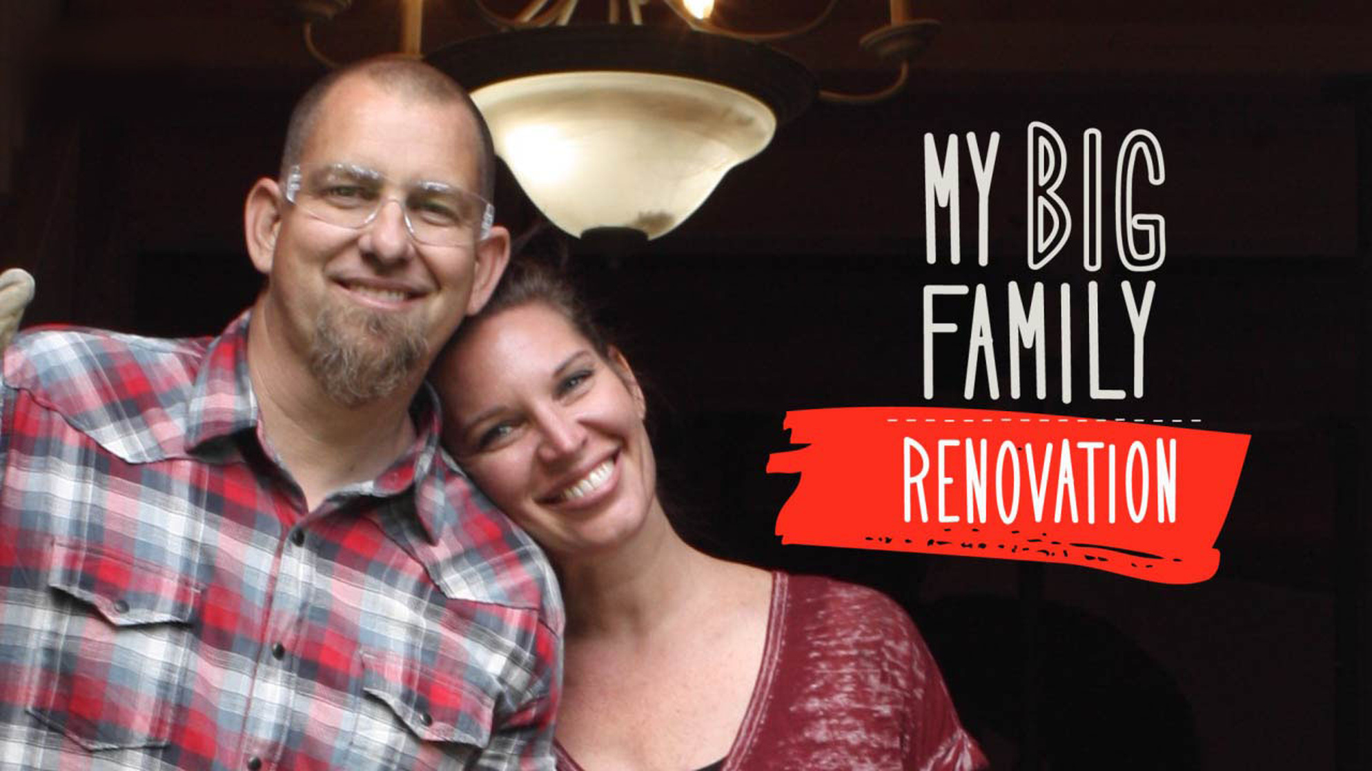 My Big Family Renovation