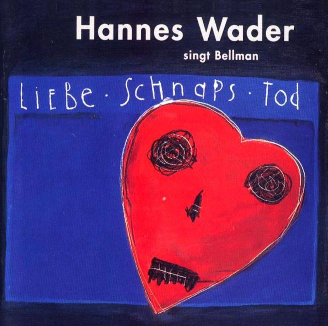Liebe, Schnaps, Tod – Wader singt Bellman 