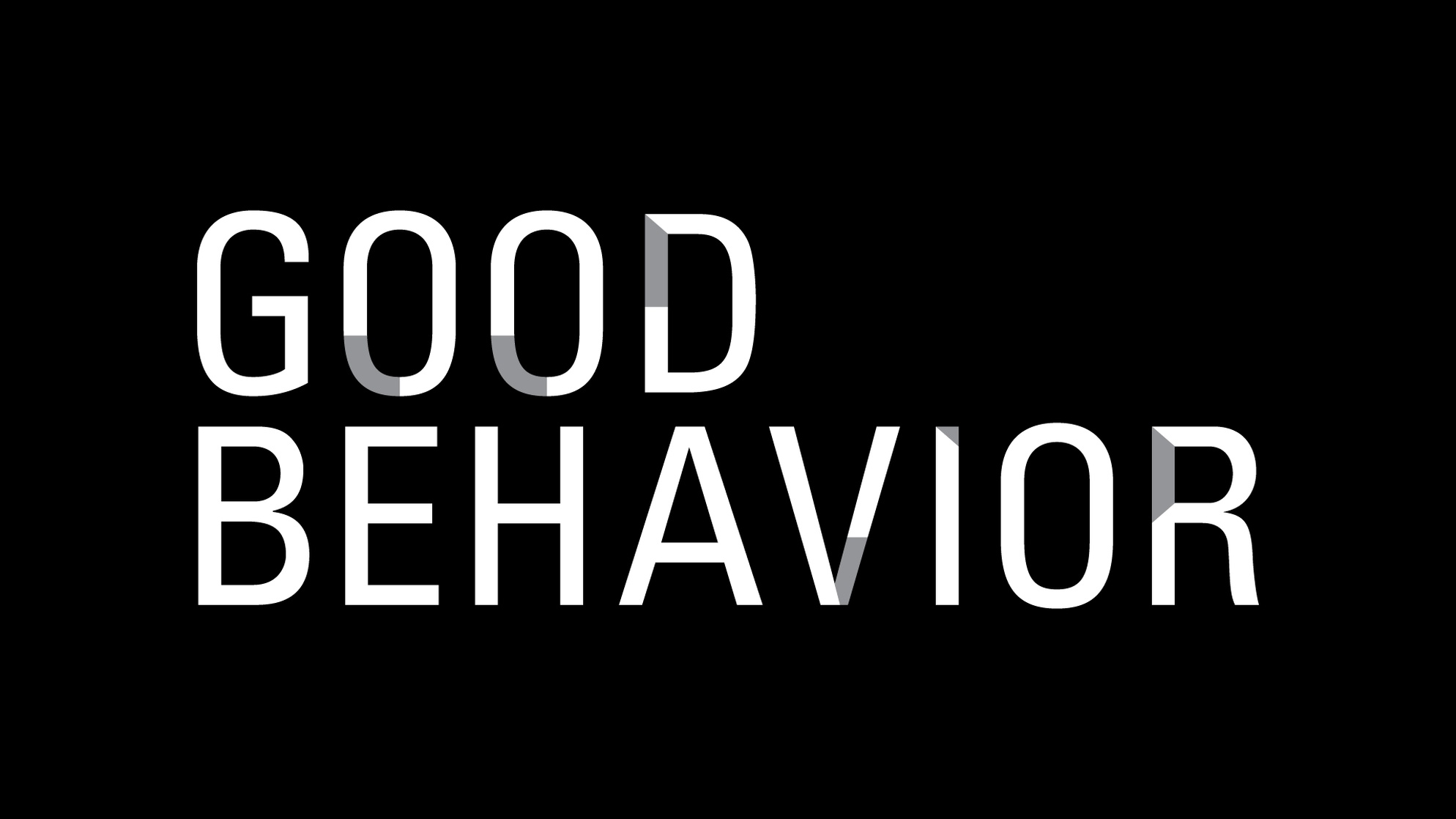 Good Behavior Good Behavior