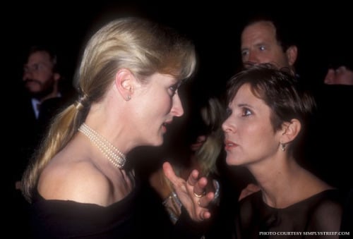 Meryl Streep and Carrie Fisher.