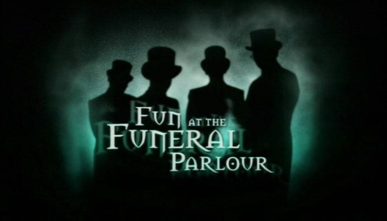 Fun at the Funeral Parlour Fun at the Funeral Parlour