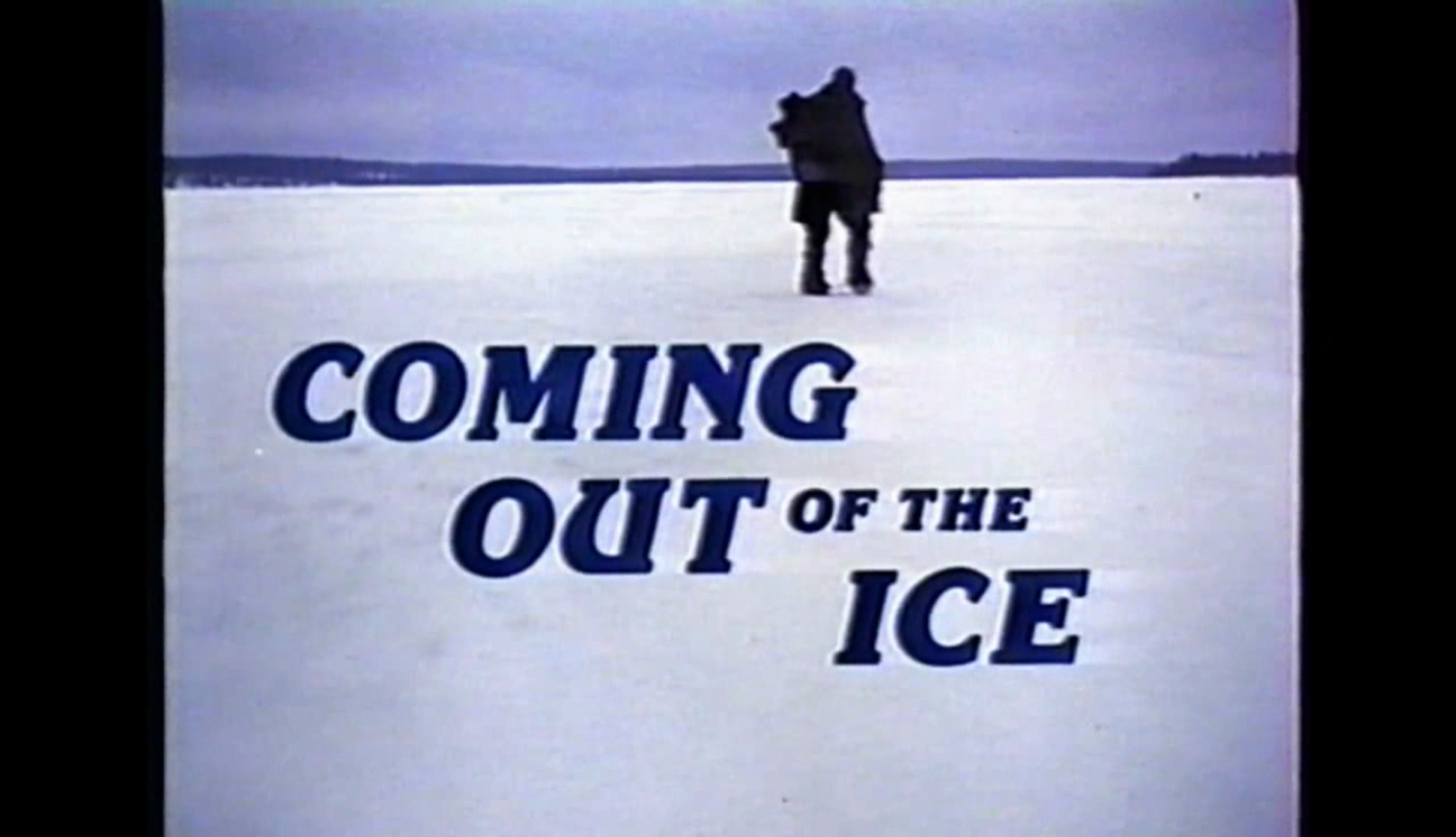 Coming Out of the Ice