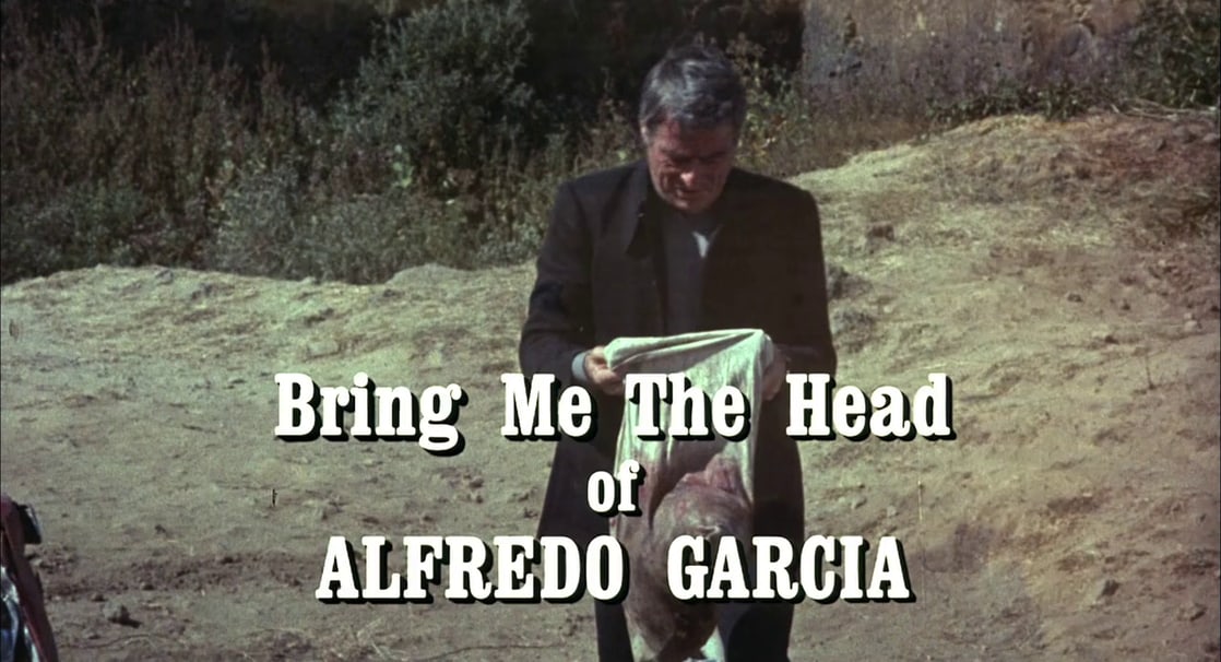 Bring Me the Head of Alfredo Garcia