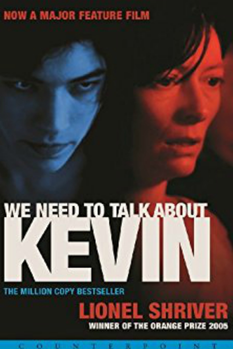 We Need to Talk About Kevin Lionel Shriver We Need to Talk About Kevin Lionel Shriver