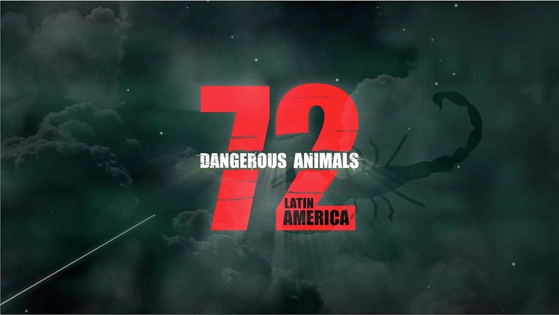 72 Dangerous Animals: Latin America