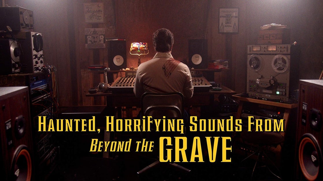 Haunted, Horrifying Sounds from Beyond the Grave