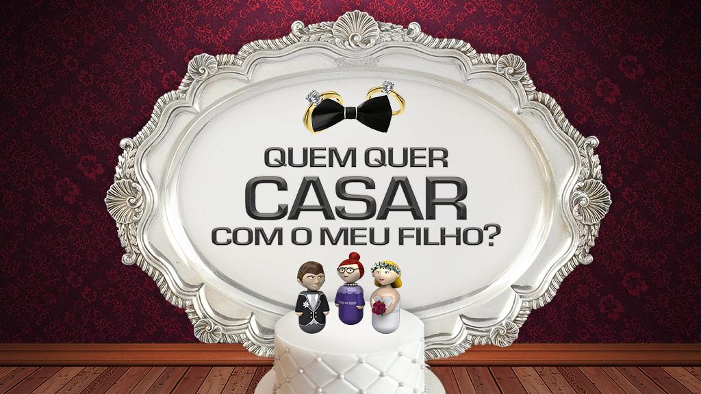 Quem Quer Casar Com o Meu Filho?