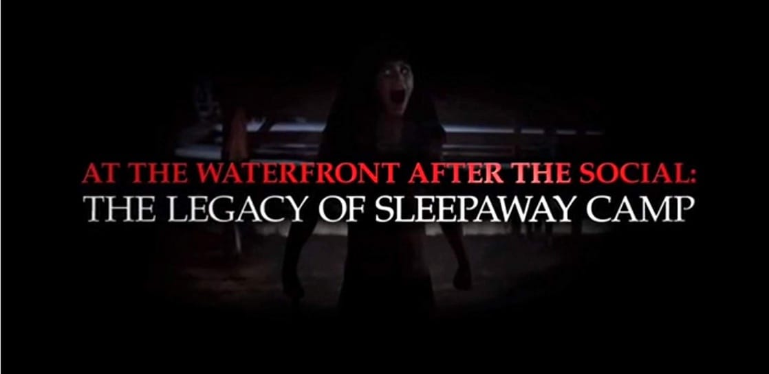 At the Waterfront After the Social: The Legacy of Sleepaway Camp