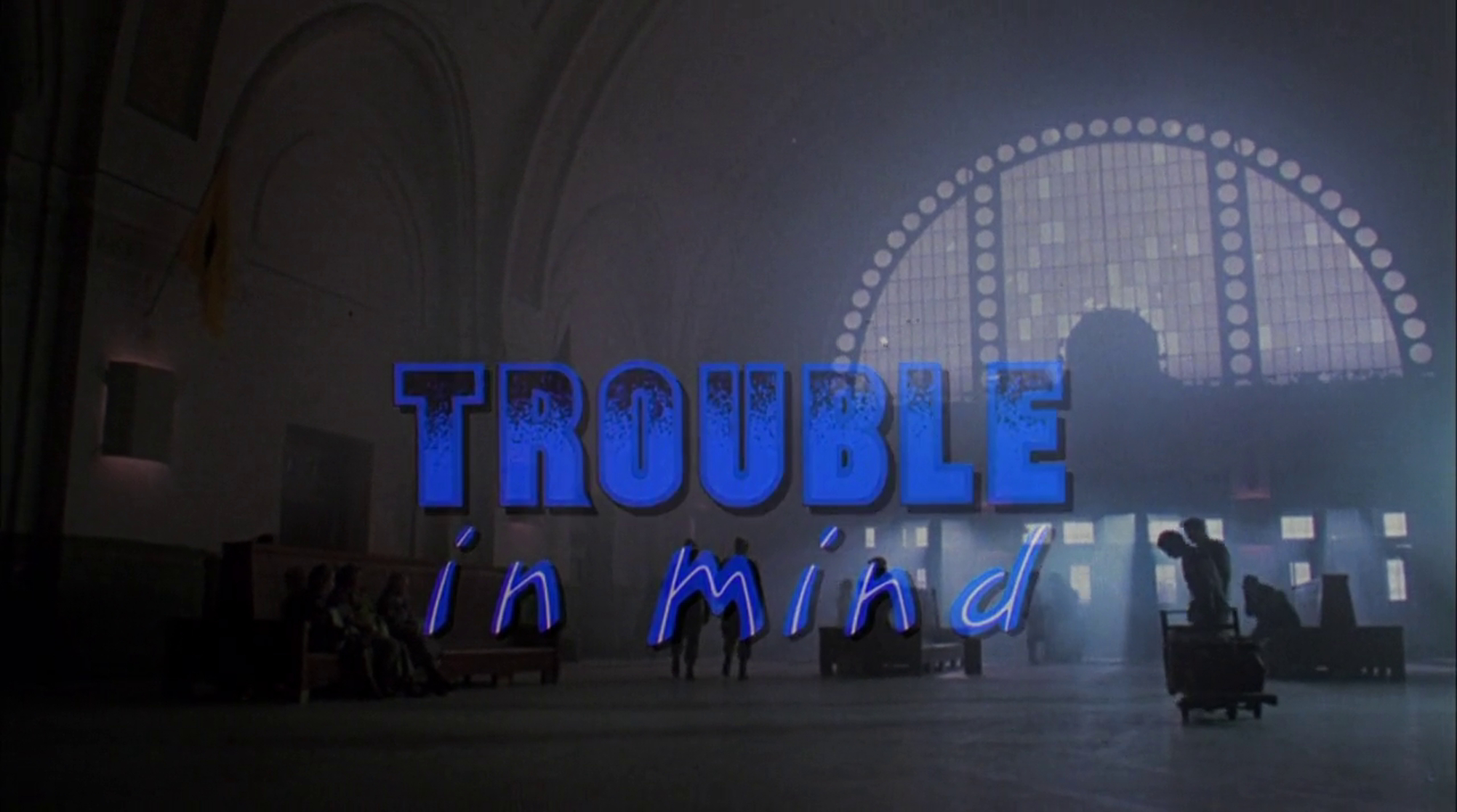 Trouble in Mind