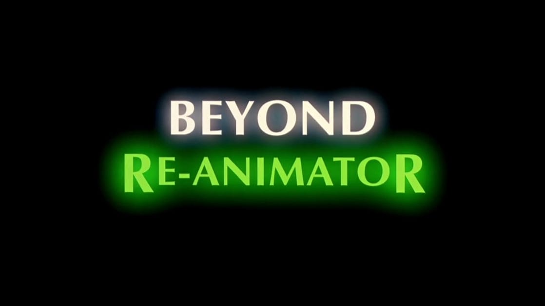 Beyond Re-Animator