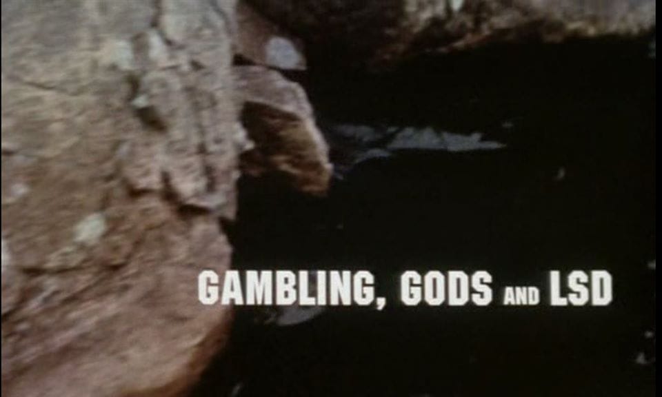 Gambling, Gods and LSD