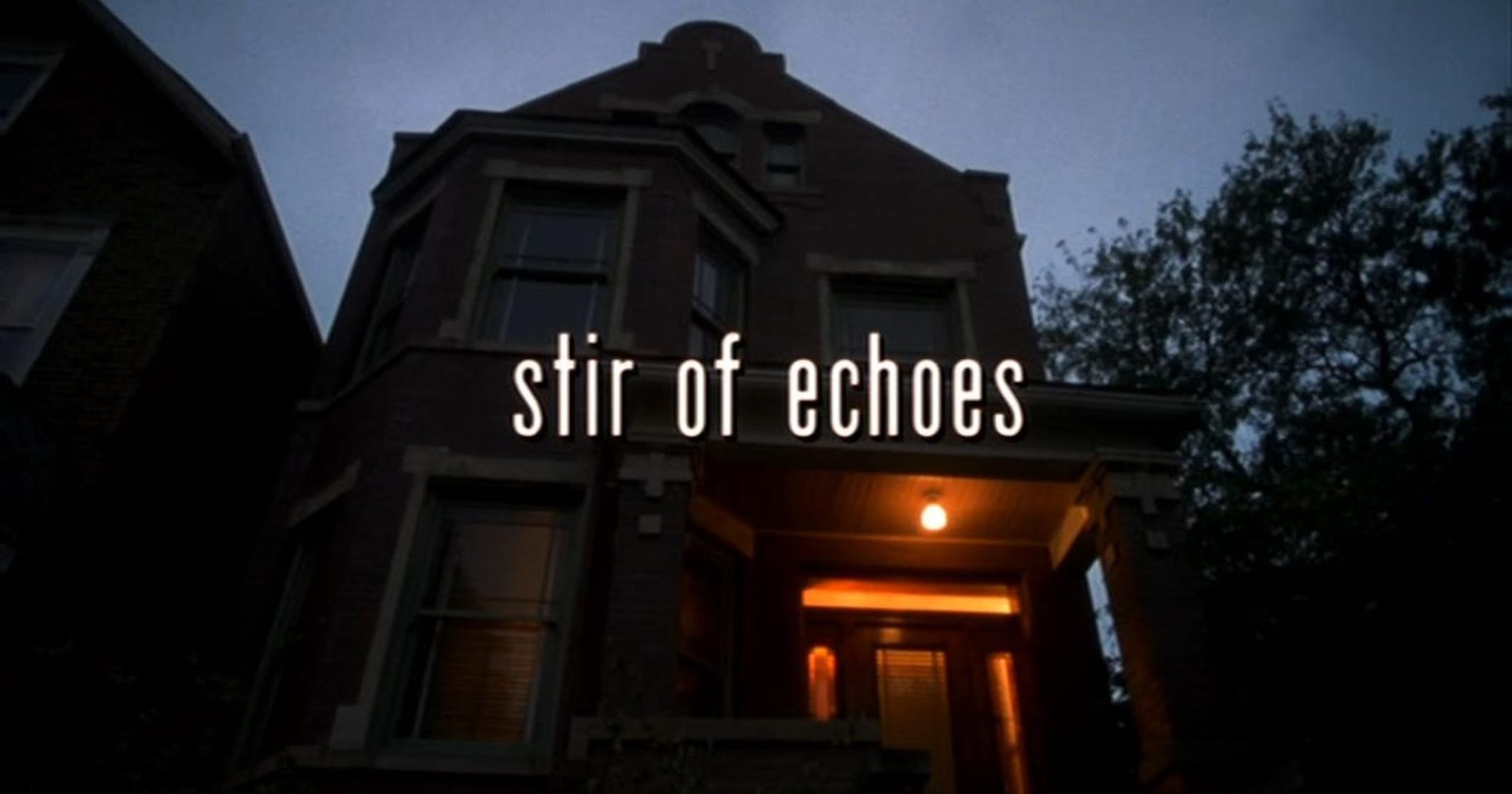 Stir of Echoes