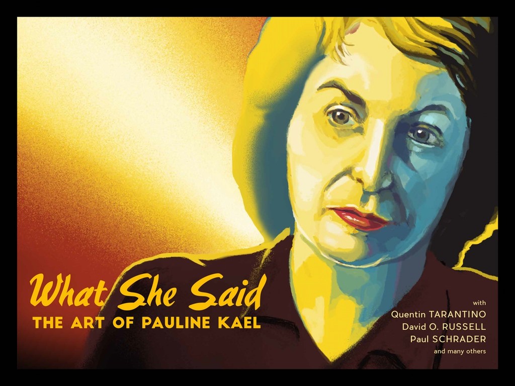 What She Said: The Art of Pauline Kael