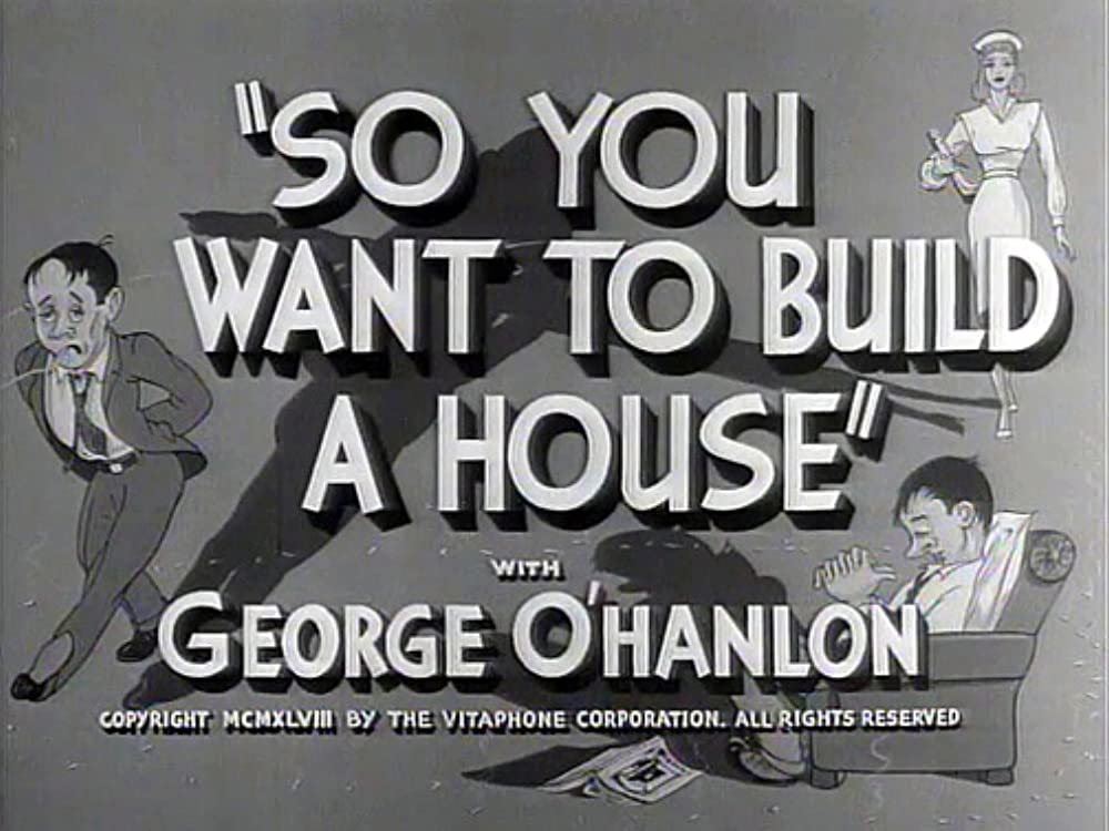 So You Want to Build a House