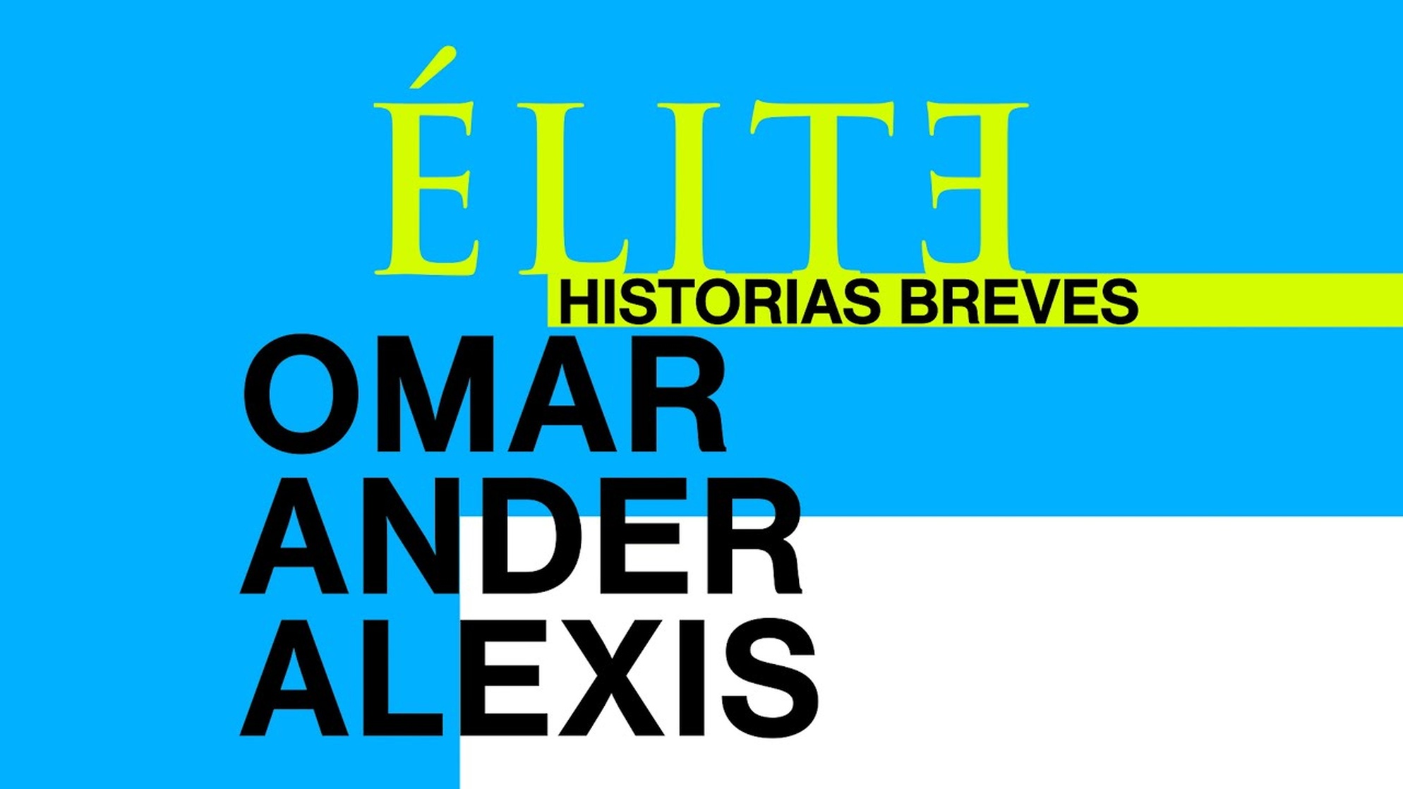 Elite Short Stories: Omar Ander Alexis