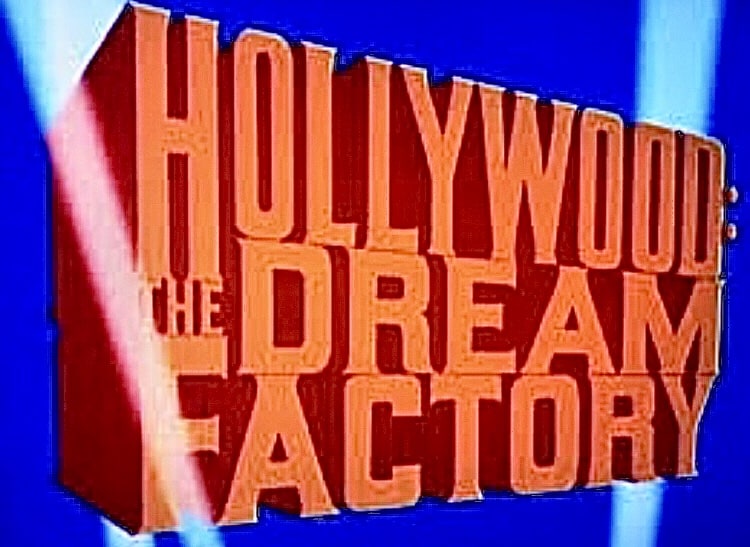 Hollywood: The Dream Factory