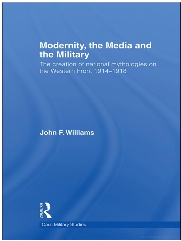 Picture of Modernity, the Media and the Military: The Creation of ...