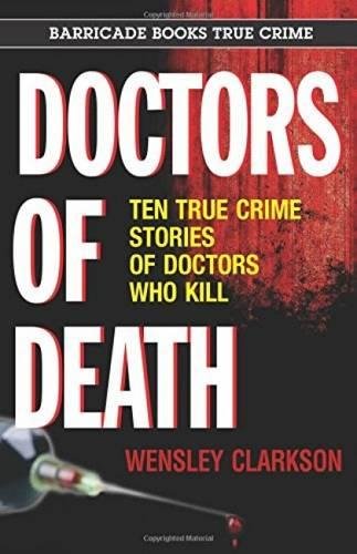 picture-of-doctors-of-death-ten-true-crime-stories-of-doctors-who-kill