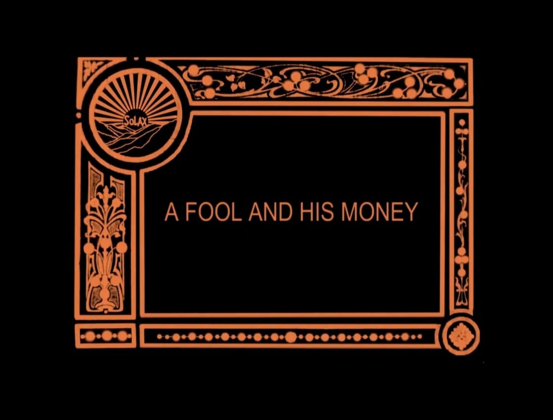 A Fool and His Money