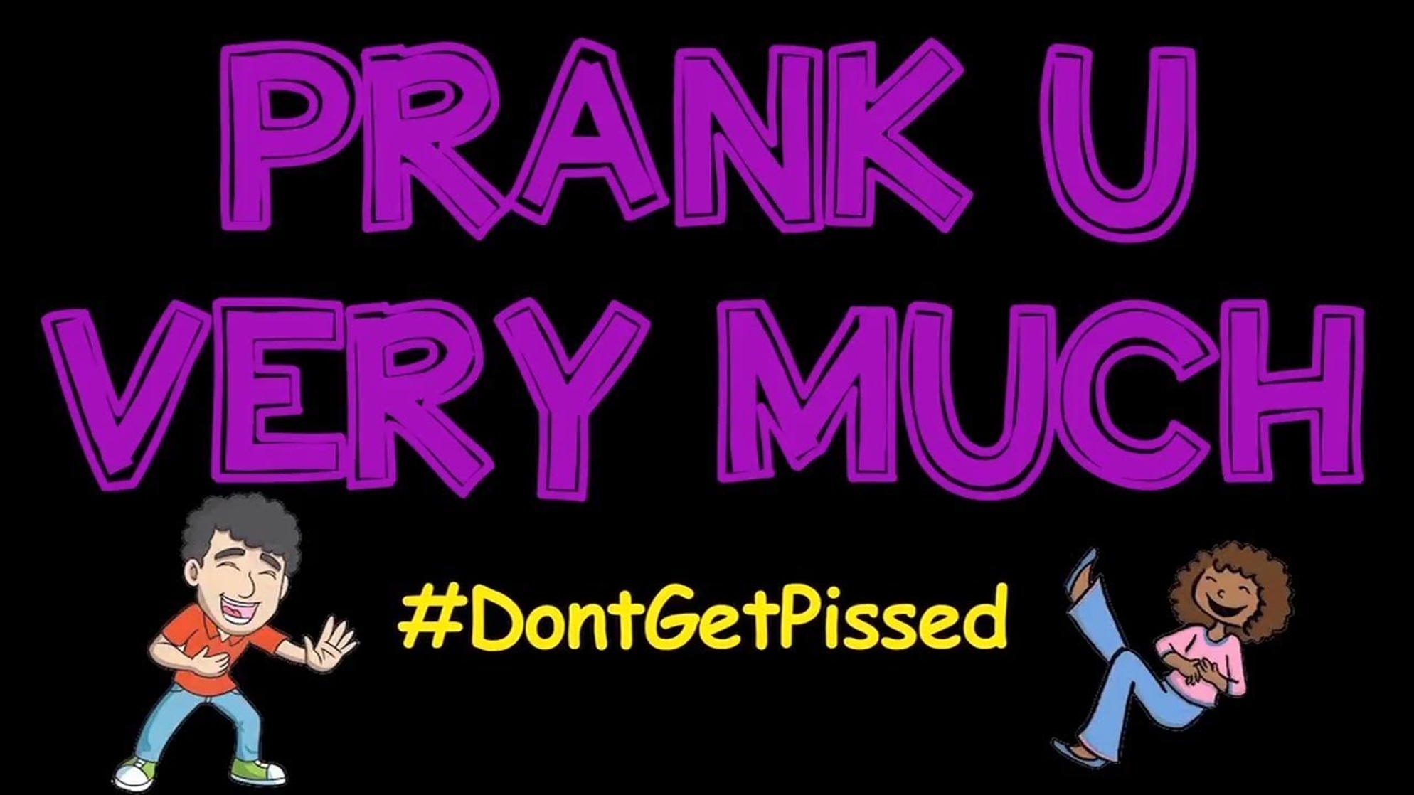 Prank U Very Much