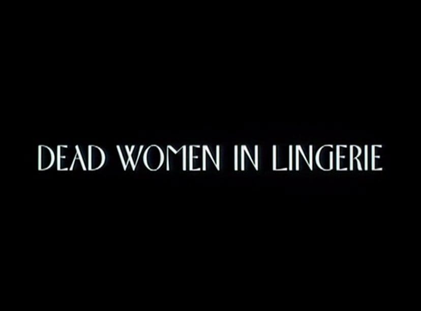 Dead Women in Lingerie