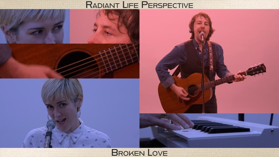 Radiant Life Perspective: Broken Love