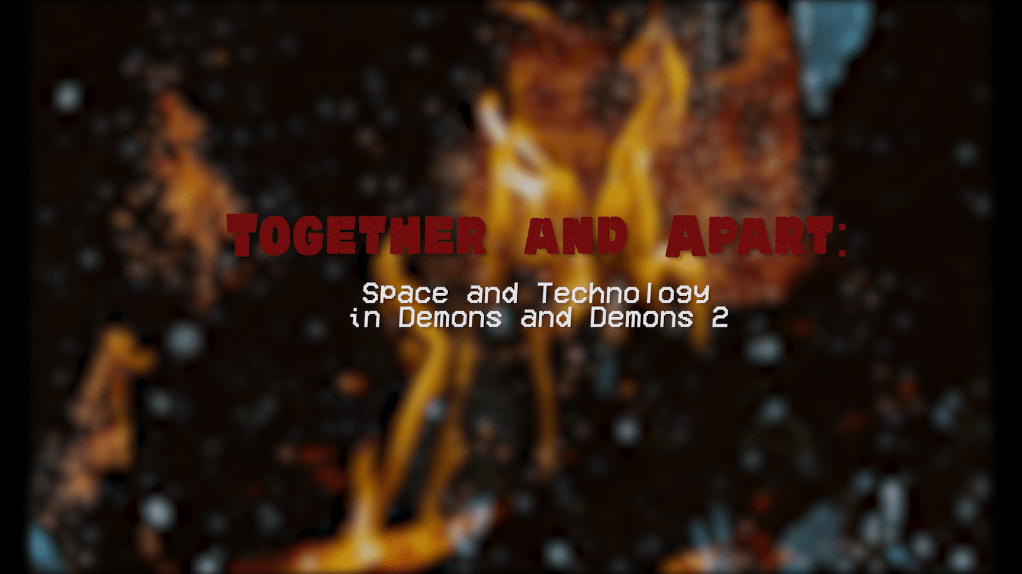 Together and Apart: Space and Technology in Demons and Demons 2 Together and Apart: Space and Technology in Demons and Demons 2