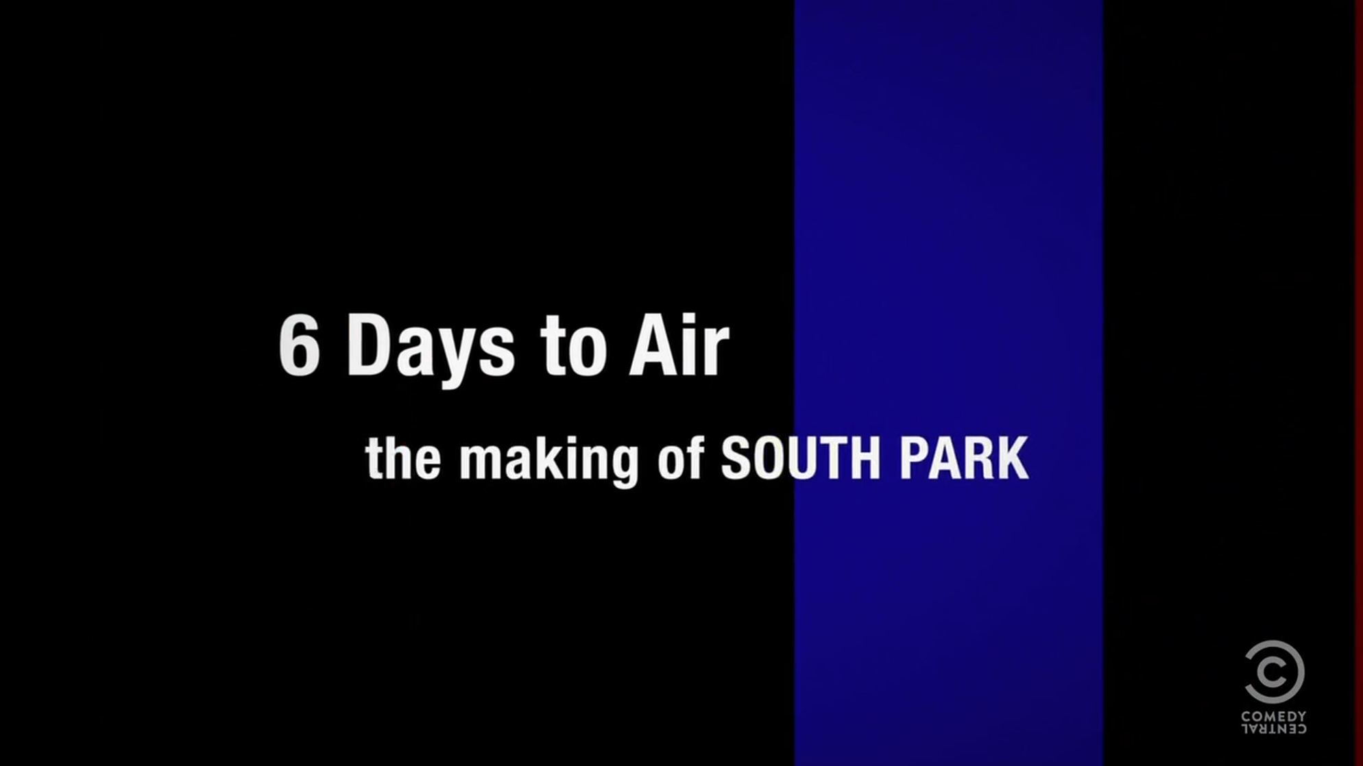 6 Days to Air: The Making of South Park