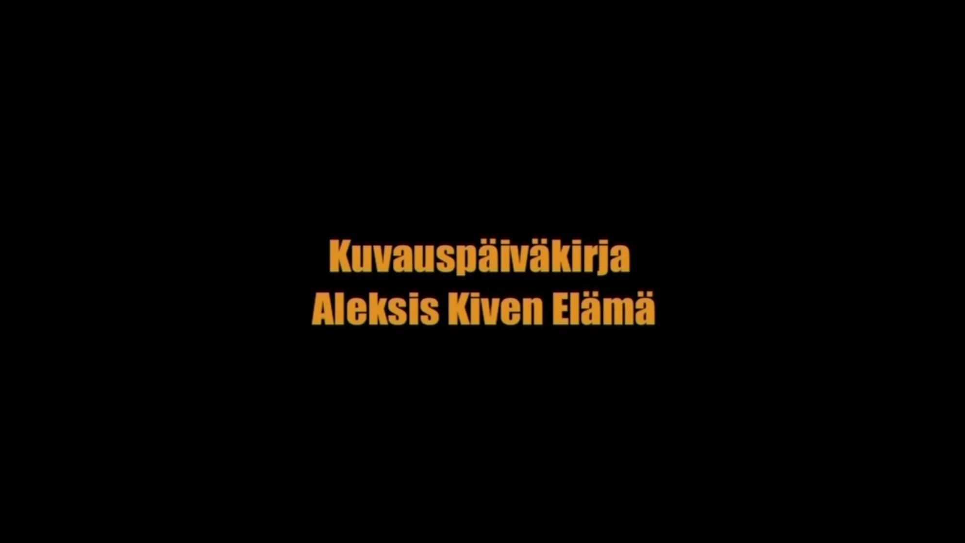 Kuvauspäiväkirja Aleksis Kiven elämä