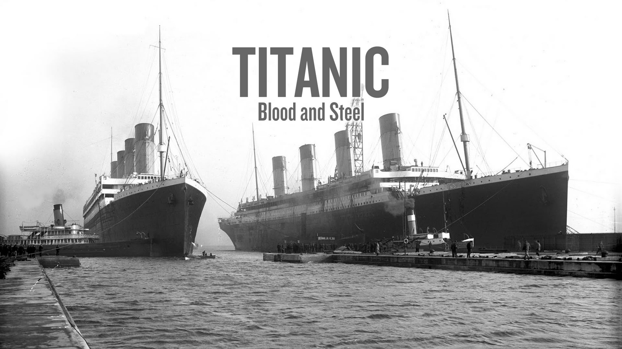 Titanic: Blood and Steel Titanic: Blood and Steel