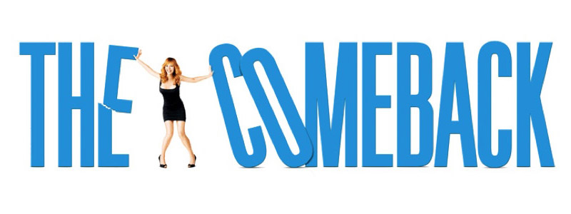 The Comeback                                  (2005- )