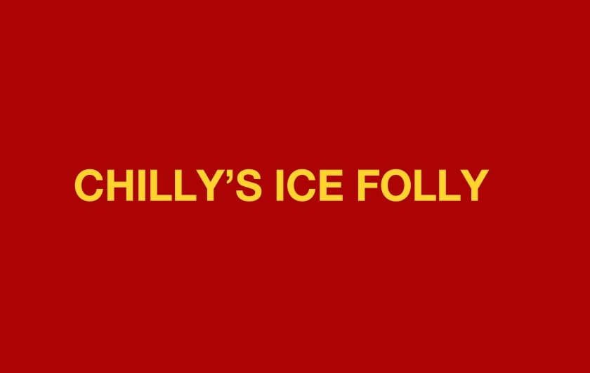 Chilly's Ice Folly