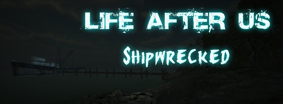 Life After Us: Shipwrecked