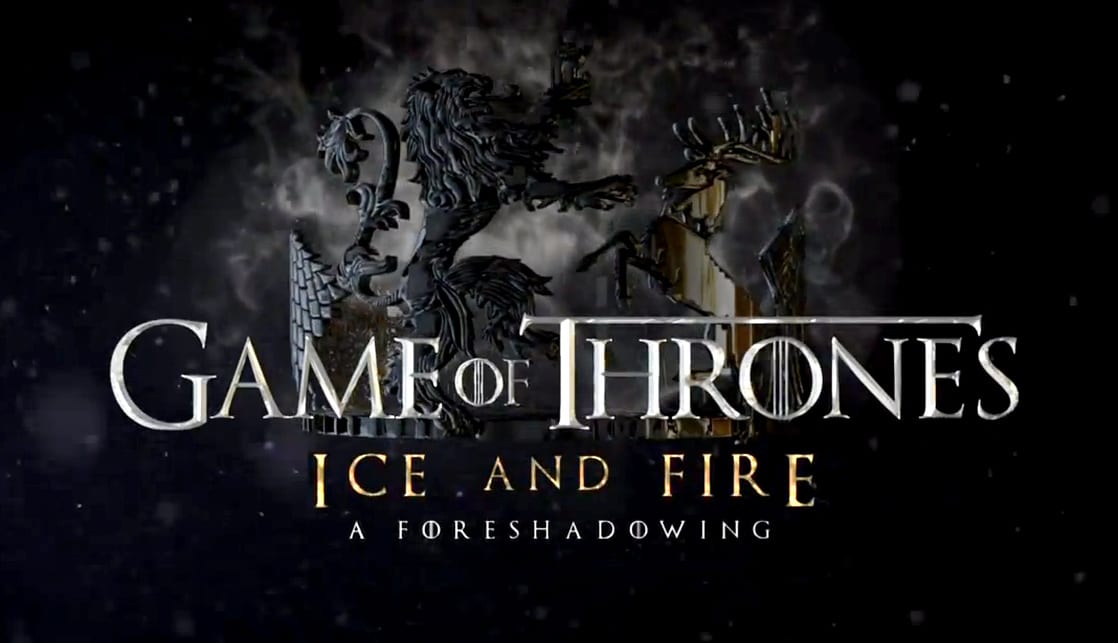 Game of Thrones: Ice and Fire: A Foreshadowing