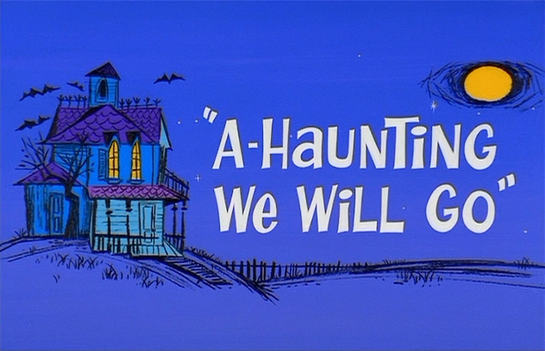 A-Haunting We Will Go