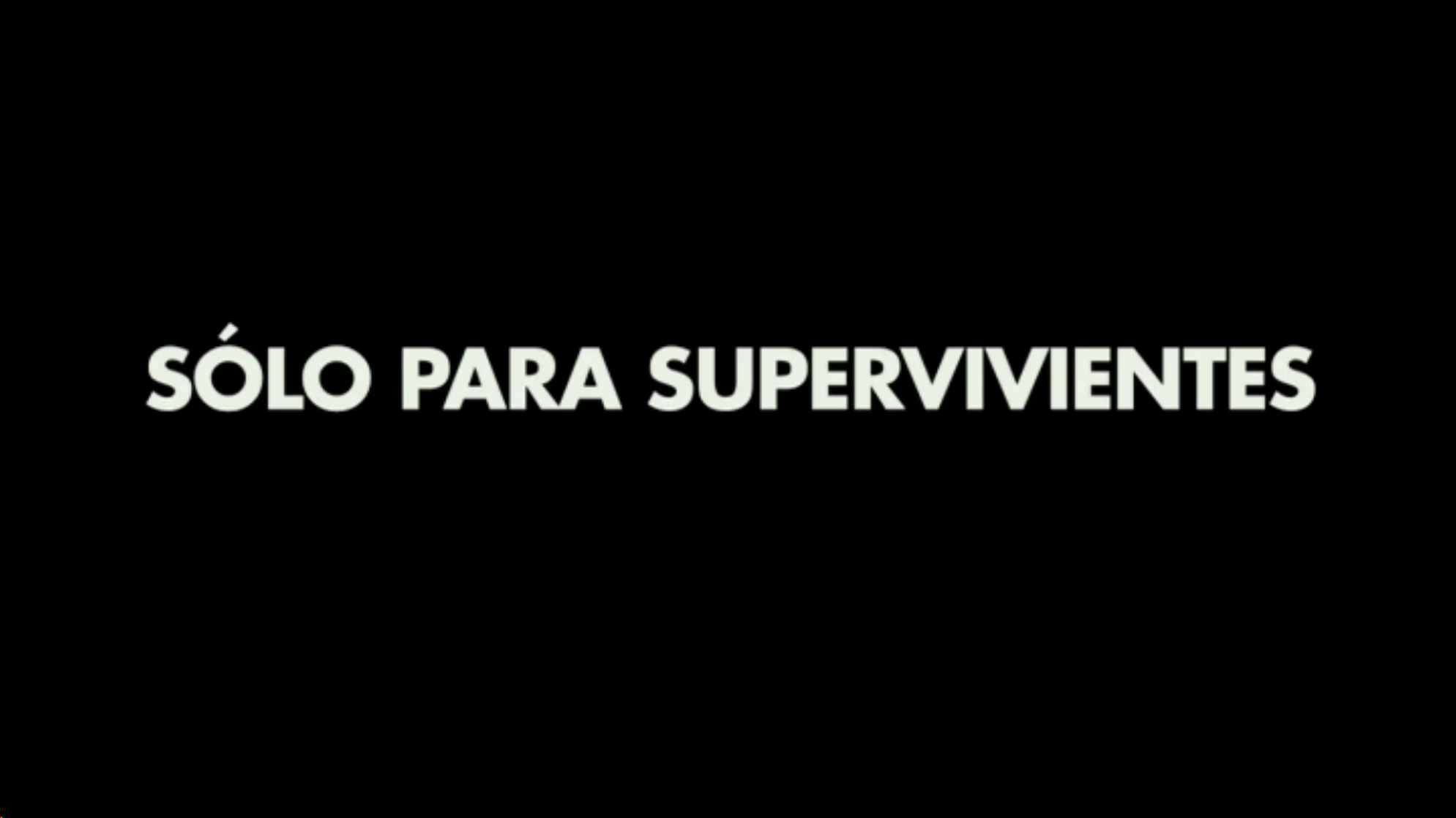Sólo para supervivientes