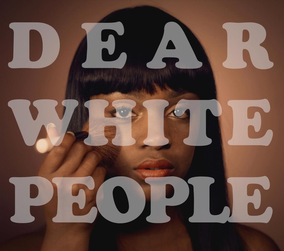 Dear White People