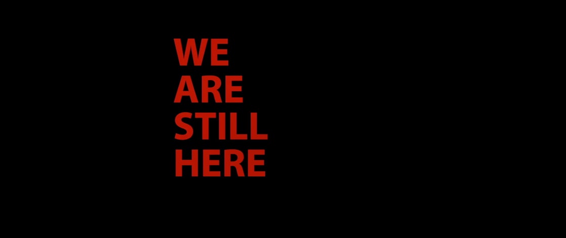 We Are Still Here