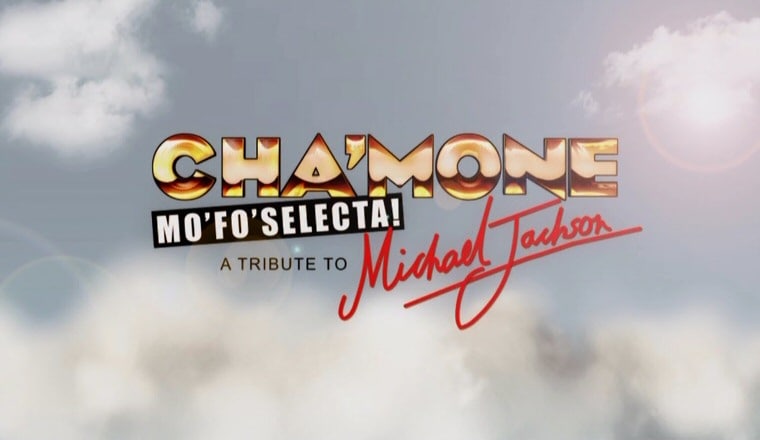 Cha'mone Mo'Fo'Selecta! A Tribute to Michael Jackson