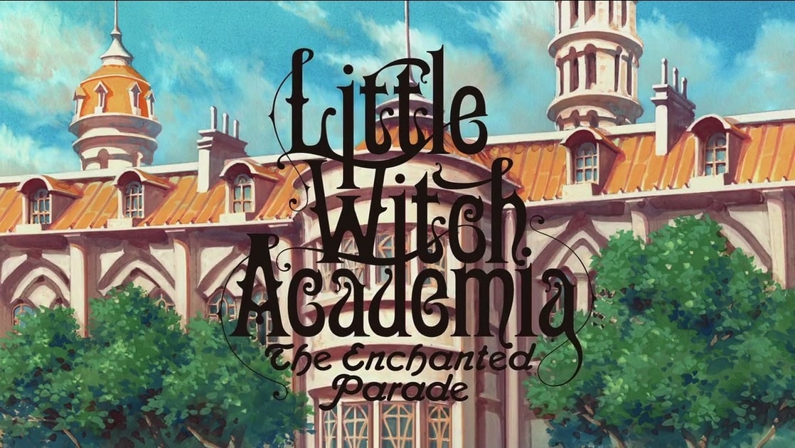 Little Witch Academia: The Enchanted Parade (2015)