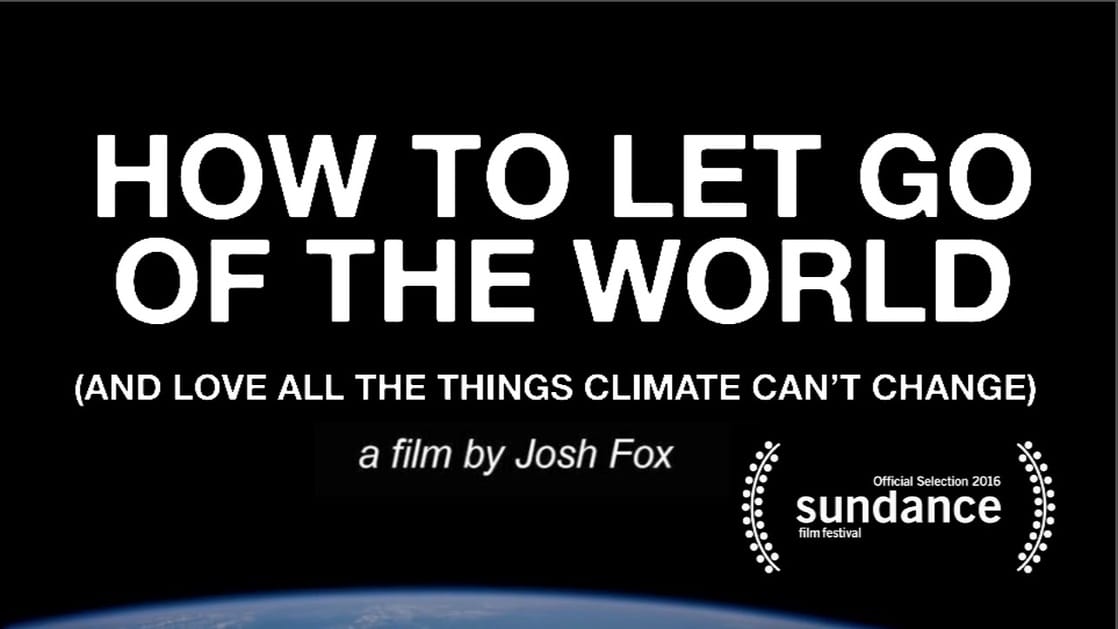 How to Let Go of the World and Love All the Things Climate Can't Change
